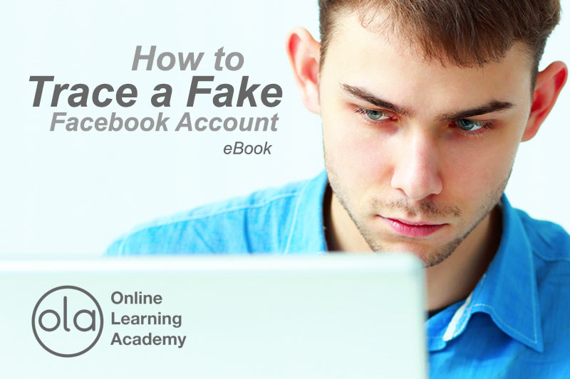 How to Trace a Fake Facebook Account eBook
